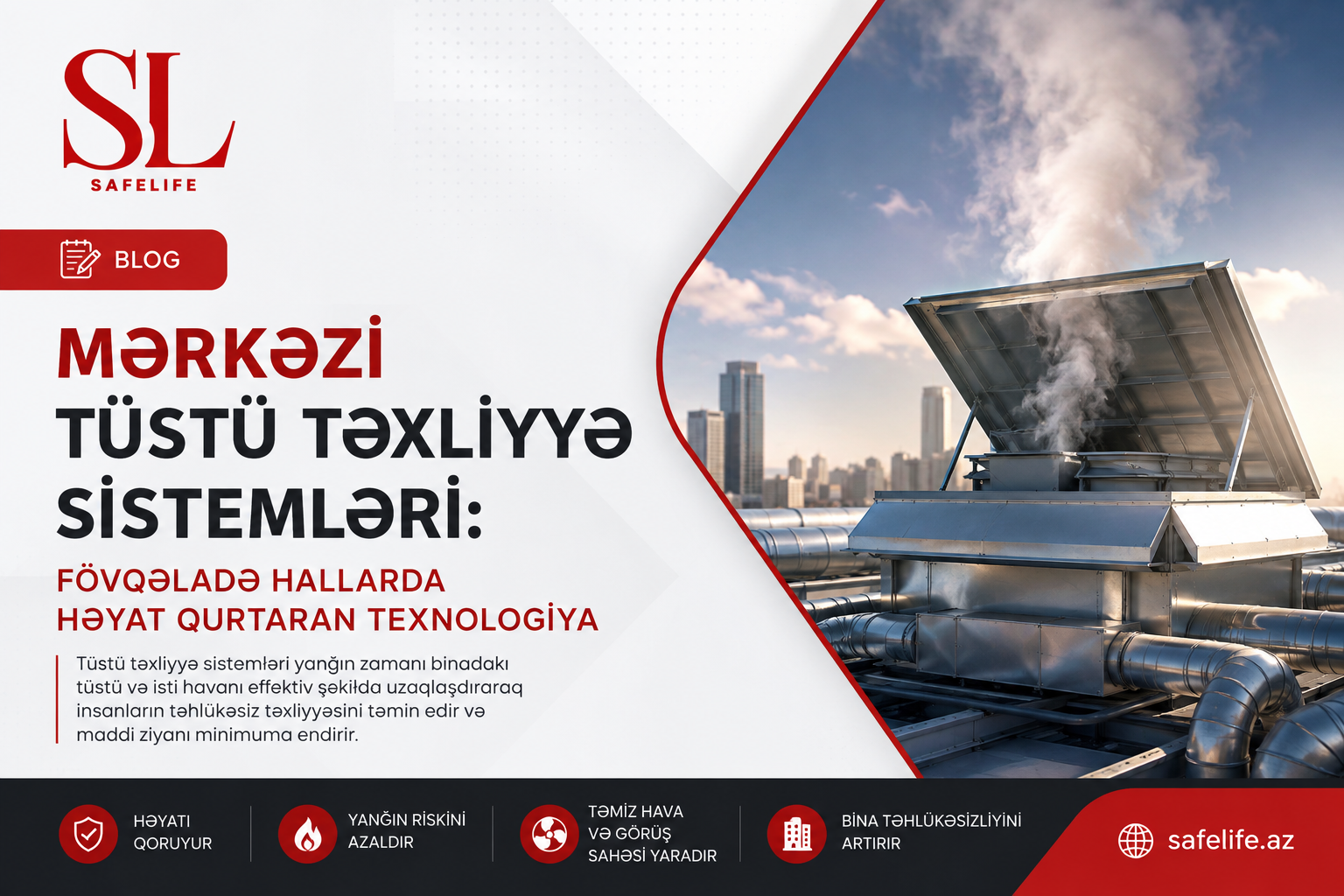 Mərkəzi Tüstü Təxliyyə Sistemləri: Fövqəladə Hallarda Həyat Qurtaran Texnologiya - blog image
